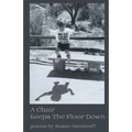 A Chair Keeps the Floor Down