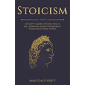 Stoicism: An Ex-Spy's Guide to the Stoic Way of Life - Master the Ancient Philosophies of Productivity & Peace of Mind