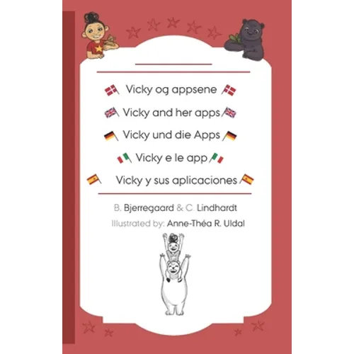 Vicky and her apps: [5 languages in one book] Dansk/English/Deutsch/Italiano/Español/bilingual
