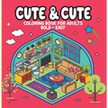Cute & Cute - Coloring Book for Adults