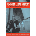 Feminist Legal History: Essays on Women and Law