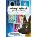 Helping My Hero!!: A Guide for Young Readers Whose Parents May Have Combat Trauma