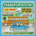Transportation!: How People Get Around (an Engaging Introduction to Transportation and Vehicles Including Cars, Trains, Planes, and Boats)