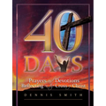 40 Days: Prayers and Devotions Reflecting on the Cross of Christ