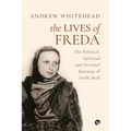 The Lives of Freda: The Political, Spiritual and Personal Journeys of Freda Bedi