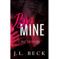 Be Mine: A Smut Collection