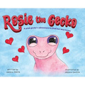 Rosie the Gecko: A Pink Gecko's Adventure to Find Her Way Home