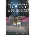 The Life of Rocky & Friends