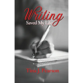 Writing Saved My Life
