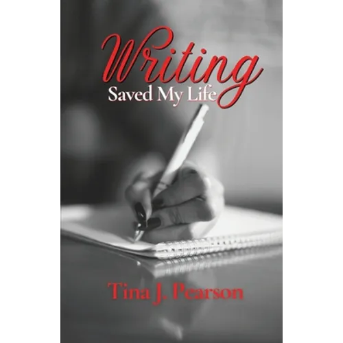 Writing Saved My Life
