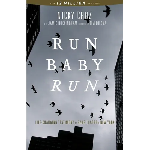 Run Baby Run (New Edition): The True Story of a New York Gangster Finding Christ