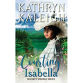 Courting Isabella: A Sweet Western Romance