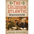 The Celluloid Atlantic: Hollywood, Cinecittà, and the Making of the Cinema of the West, 1943-1973