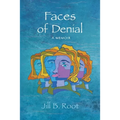 Faces of Denial: A Memoir