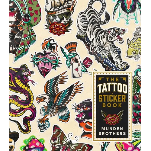 The Tattoo Sticker Book: 150 Tattoo-Inspired Stickers