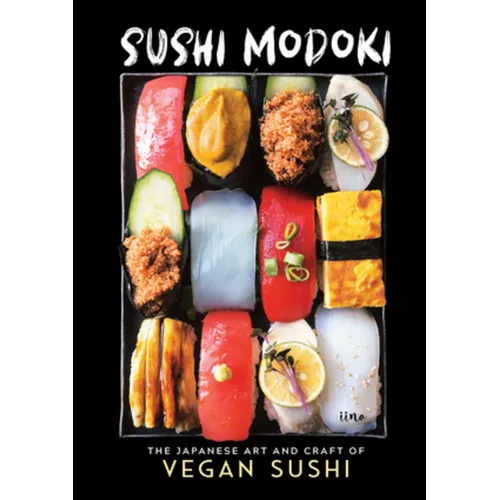 Sushi Modoki: The Japanese Art and Craft of Vegan Sushi