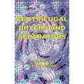 Centrifugal Dryers and Separators - Design & Calculations (Chemical Engineering Series)