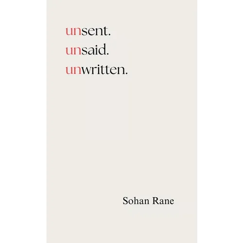 unsent. unsaid. unwritten. Everything I Never Said to You