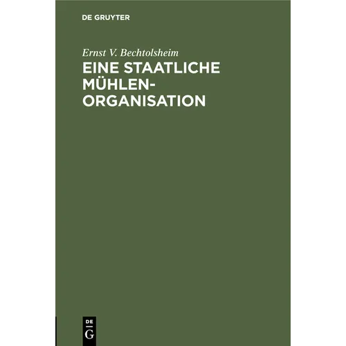 Eine Staatliche Mühlenorganisation: Ein Weg Zur Steigerung Der Wirtschaftlichkeit