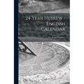 24 Year Hebrew - English Calendar