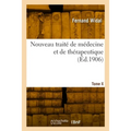 Nouveau traité de médecine et de thérapeutique. Tome X