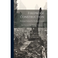 Fireproof Construction: For Houses and Other Buildings of Moderate Cost