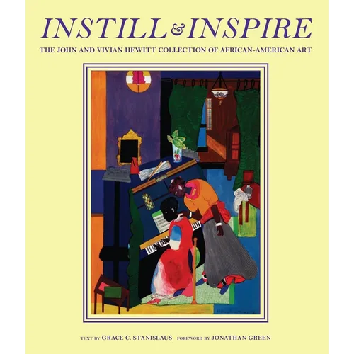 Instill and Inspire: The John and Vivian Hewitt Collection of African-American Art