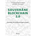 Souveräne Blockchain 2.0: Neue Kräfte, die die Welt von morgen verändern