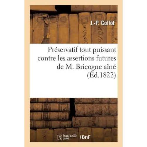 Préservatif Tout Puissant Contre Les Assertions Futures de M. Bricogne Aîné