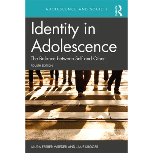 Identity in Adolescence 4e: The Balance Between Self and Other