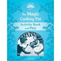 Classic Tales Second Edition Level 1: The Magic Cooking Pot Activity Book
