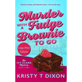 Murder With a Fudge Brownie to Go