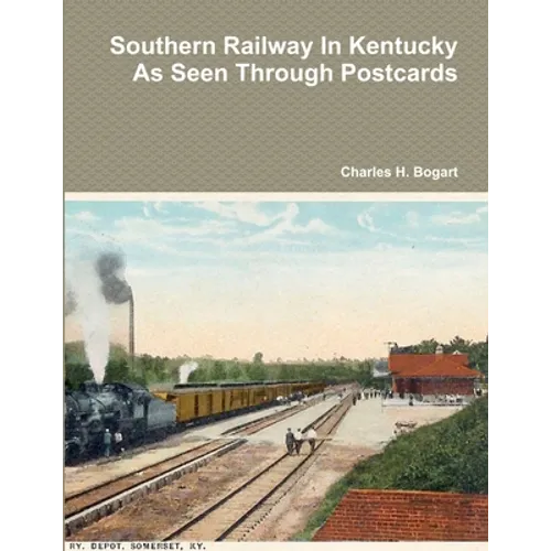 Southern Railway In Kentucky As Seen Through Postcards