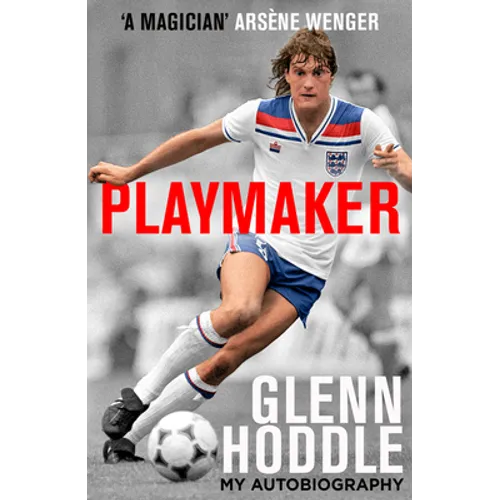 Playmaker: My Life and the Love of Football