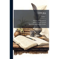 Opera: Orationes Pro Caelio, De Provinciis Consularibus, Pro Balbo, In Pisonem, Pro Milone, Rabirio, Marcello, Ligario, R. Deiotaro, Philippicae Xiv.,