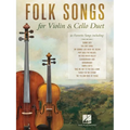 Folk Songs for Violin and Cello Duet: 30 Favorite Songs Arranged by Michelle Hynson