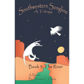 Southwestern Songline Book 3: 'The River