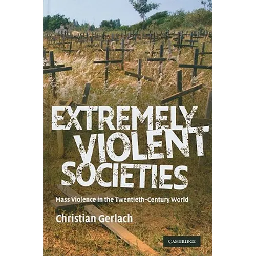 Extremely Violent Societies