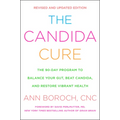 The Candida Cure: The 90-Day Program to Balance Your Gut, Beat Candida, and Restore Vibrant Health