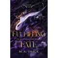 Fulfilling Fate