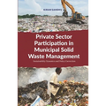 Private Sector Participation in Municipal Solid Waste Management: Sustainability Dynamics and Policy Correction