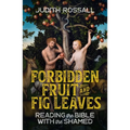 Forbidden Fruit and Fig Leaves: Reading the Bible with the Shamed