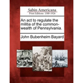 An ACT to Regulate the Militia of the Common-Wealth of Pennsylvania.