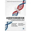 Agroterrorism: Scientific Analysis of Biological Threats to Agriculture and Food Security