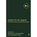 Aspects of Amos: Exegesis and Interpretation