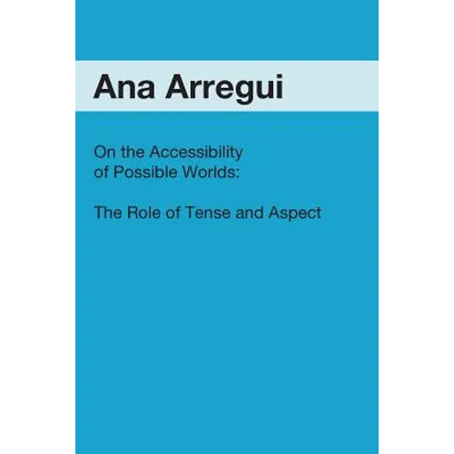 On the Accessibility of Possible Worlds: The Role of Tense and Aspect