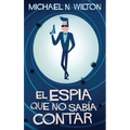 El espía que no sabía contar