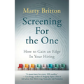 Screening for the One: How to Gain an Edge in Your Hiring