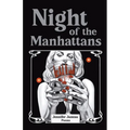 Night of the Manhattans