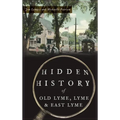 Hidden History of Old Lyme, Lyme and East Lyme